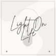 Light On Life